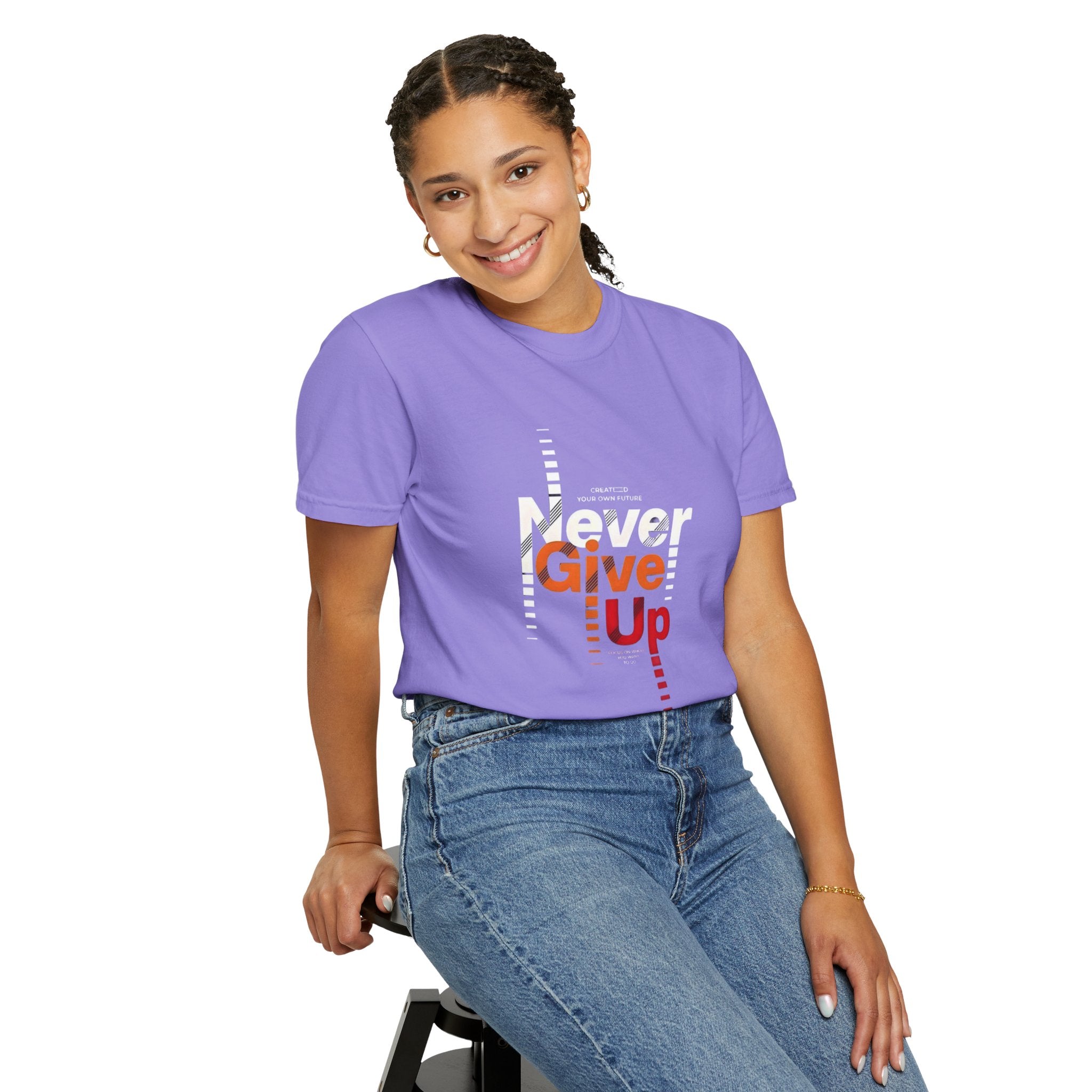Never Give Up Unisex Garment-Dyed T-shirt