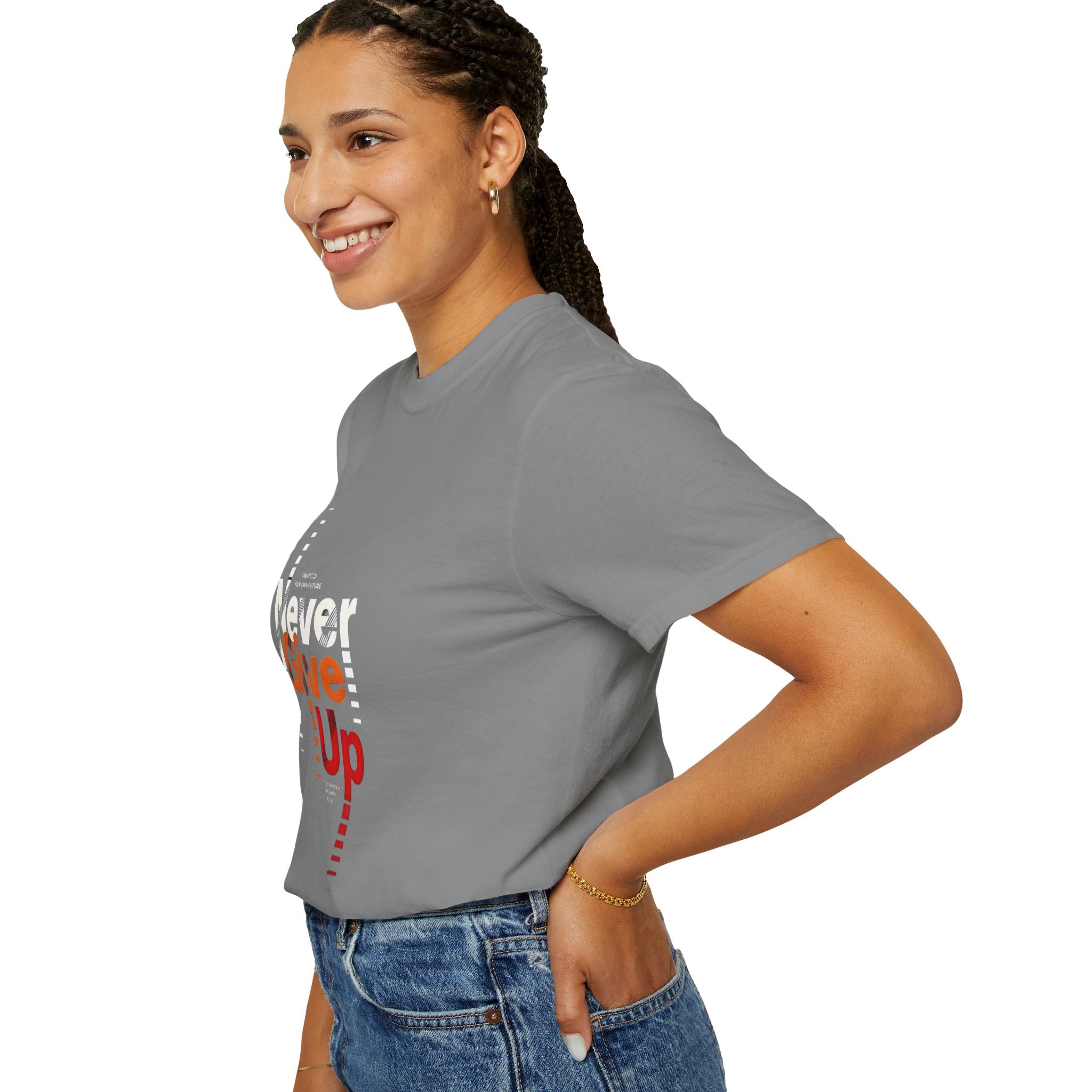 Never Give Up Unisex Garment-Dyed T-shirt