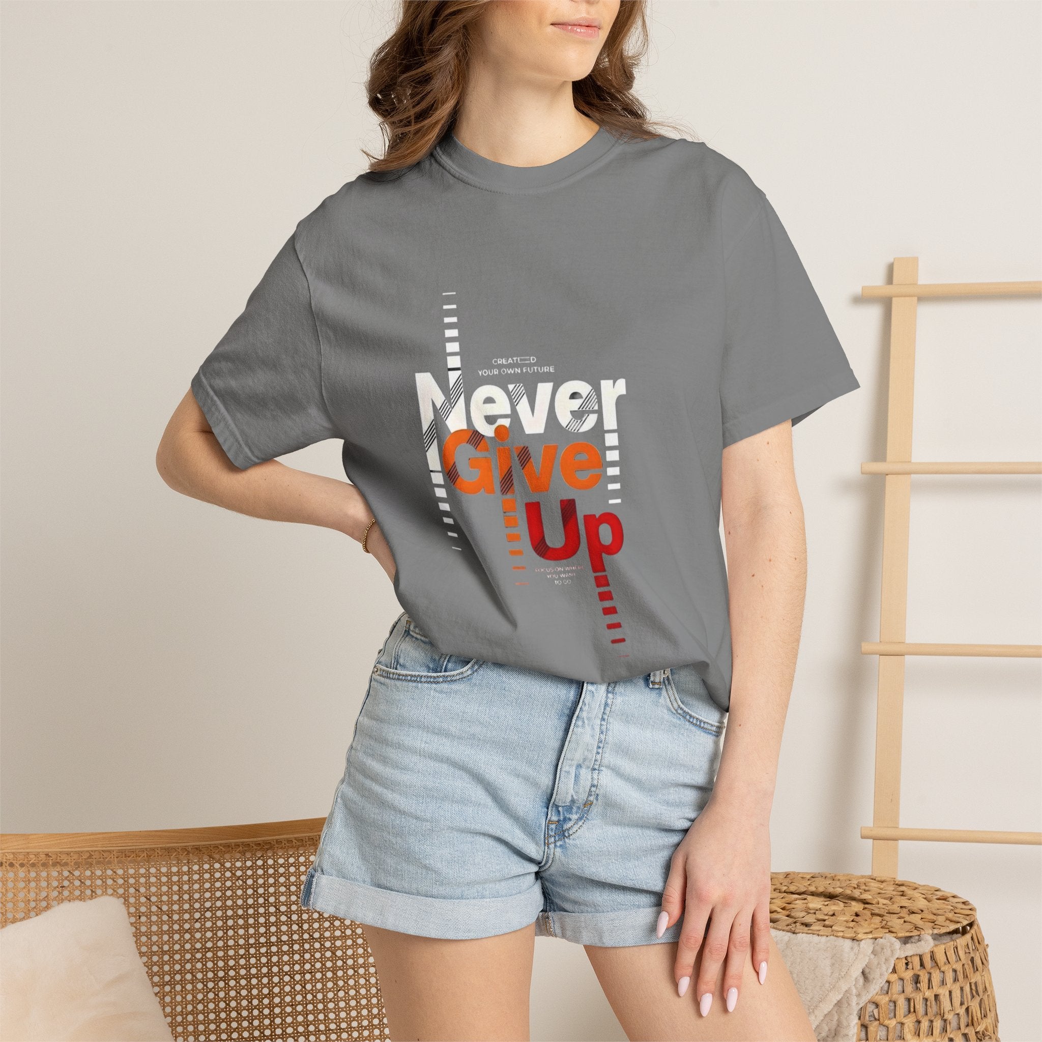 Never Give Up Unisex Garment-Dyed T-shirt