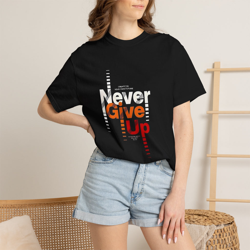Never Give Up Unisex Garment-Dyed T-shirt