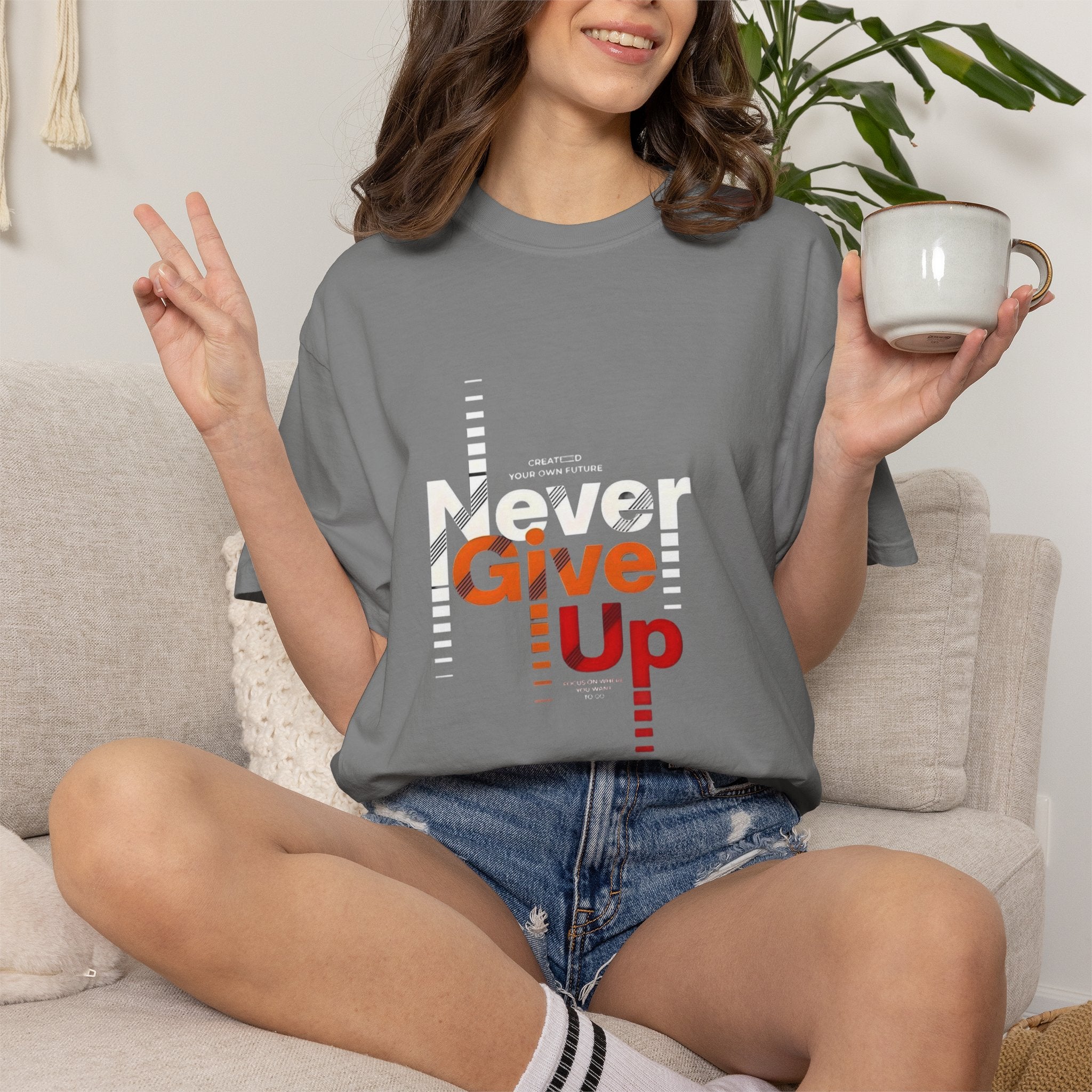 Never Give Up Unisex Garment-Dyed T-shirt