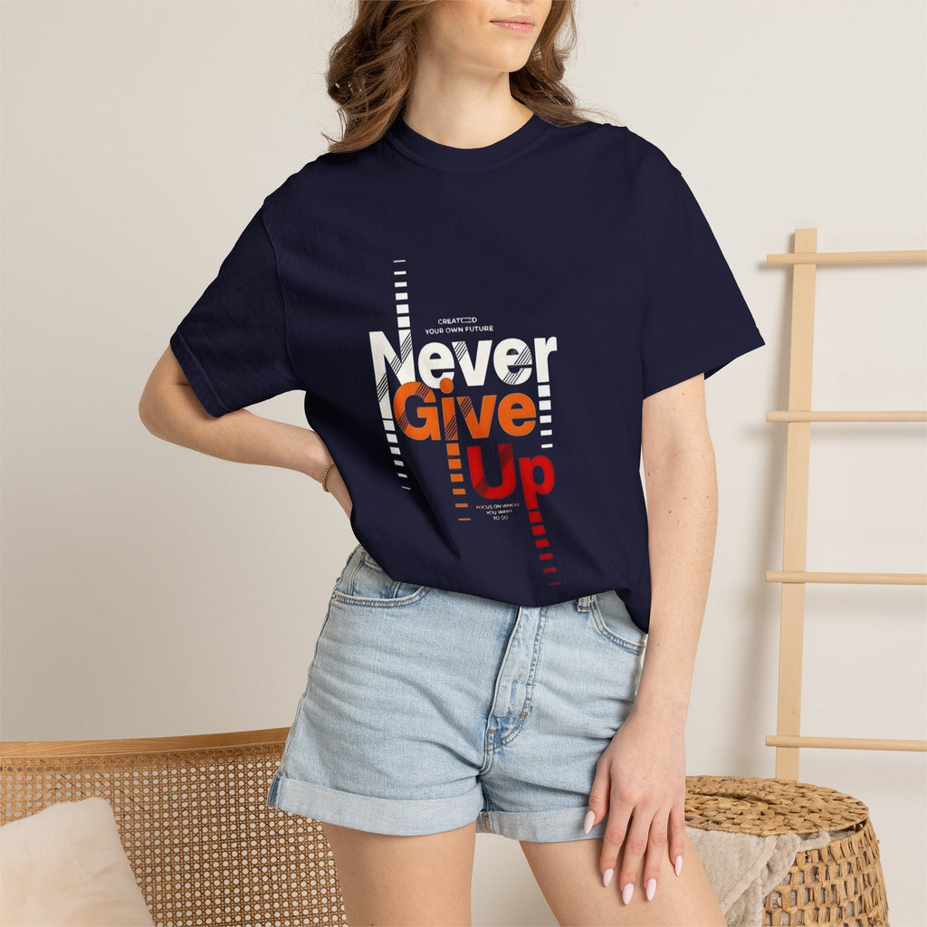 Never Give Up Unisex Garment-Dyed T-shirt